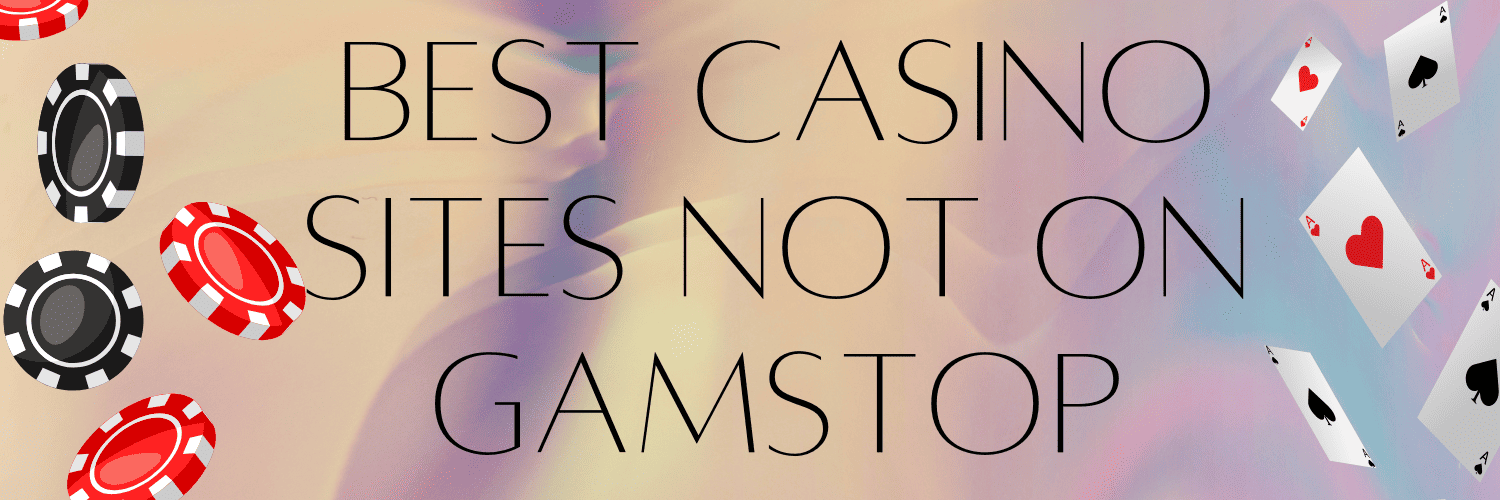 Exploring the World of Not on Gamstop Casinos 973174908