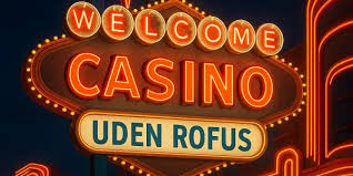 De Bedste Casinoer Uden Om RoFUS