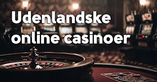 Udenlandske Online Casino En Omfattende Guide til Spil og Bonusser Udenlandske Online Casino En Omfattende Guide til Spil og Bonusser